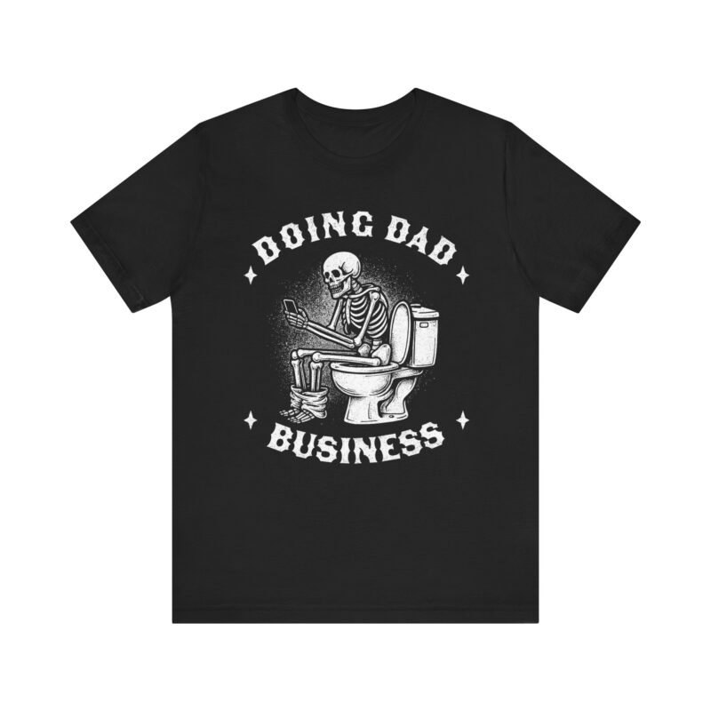 Funny Skeleton Dad T-Shirt, Graphic Tee for Fathers Day, Halloween Costume, Gift for Dads, Unisex Casual Wear, Quirky Dad Humor